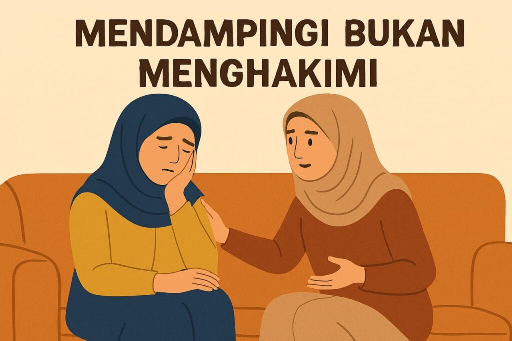 Mendampingi Bukan Menghakimi