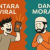 Antara Viral dan Moral