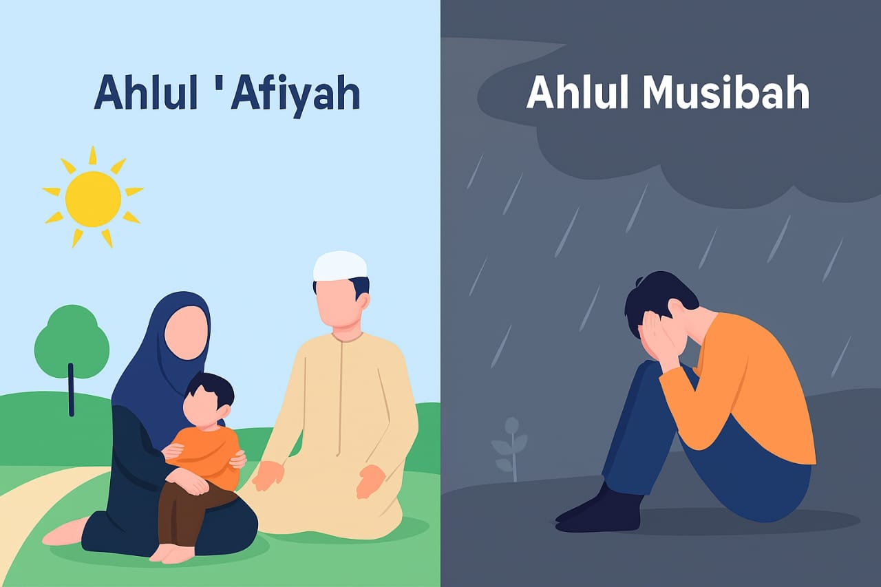 Ahlul 'Afiyah dan Ahlul Musibah