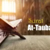 Rahasia di Balik Surat At-Taubah
