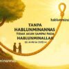Tanpa Hablunminannas Tidak akan Sampai pada Hablunminallah