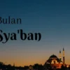 Memanen Berkah di Bulan Syakban