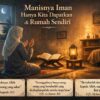 Manisnya Iman Hanya Kita Dapatkan di Rumah Sendiri