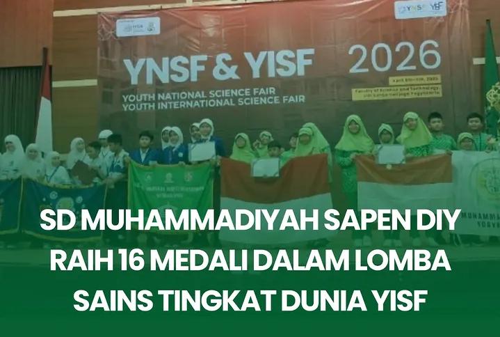 SD Muhammadiyah Sapen DIY Sabet 16 Medali, di Ajang Sains Internasional YISF 2026