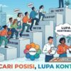Sibuk Cari Posisi, Lupa Kontribusi