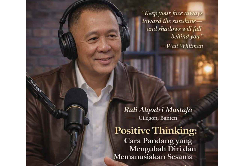 Positive Thinking: Cara Pandang yang Mengubah Diri dan Memanusiakan Sesama