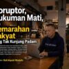 Koruptor, Hukuman Mati dan Kemarahan Rakyat yang Tak Kunjung Padam