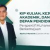 KIP Kuliah, Kejujuran Akademik, dan Masa Depan Pendidikan Melalui Perspektif Muhammadiyah