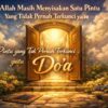 Allah Masih Menyisahkan Satu Pintu Yang Tidak Pernah Terkunci