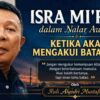 Isra Mikraj dalam Nalar Awam: Ketika Akal Mengakui Batasnya