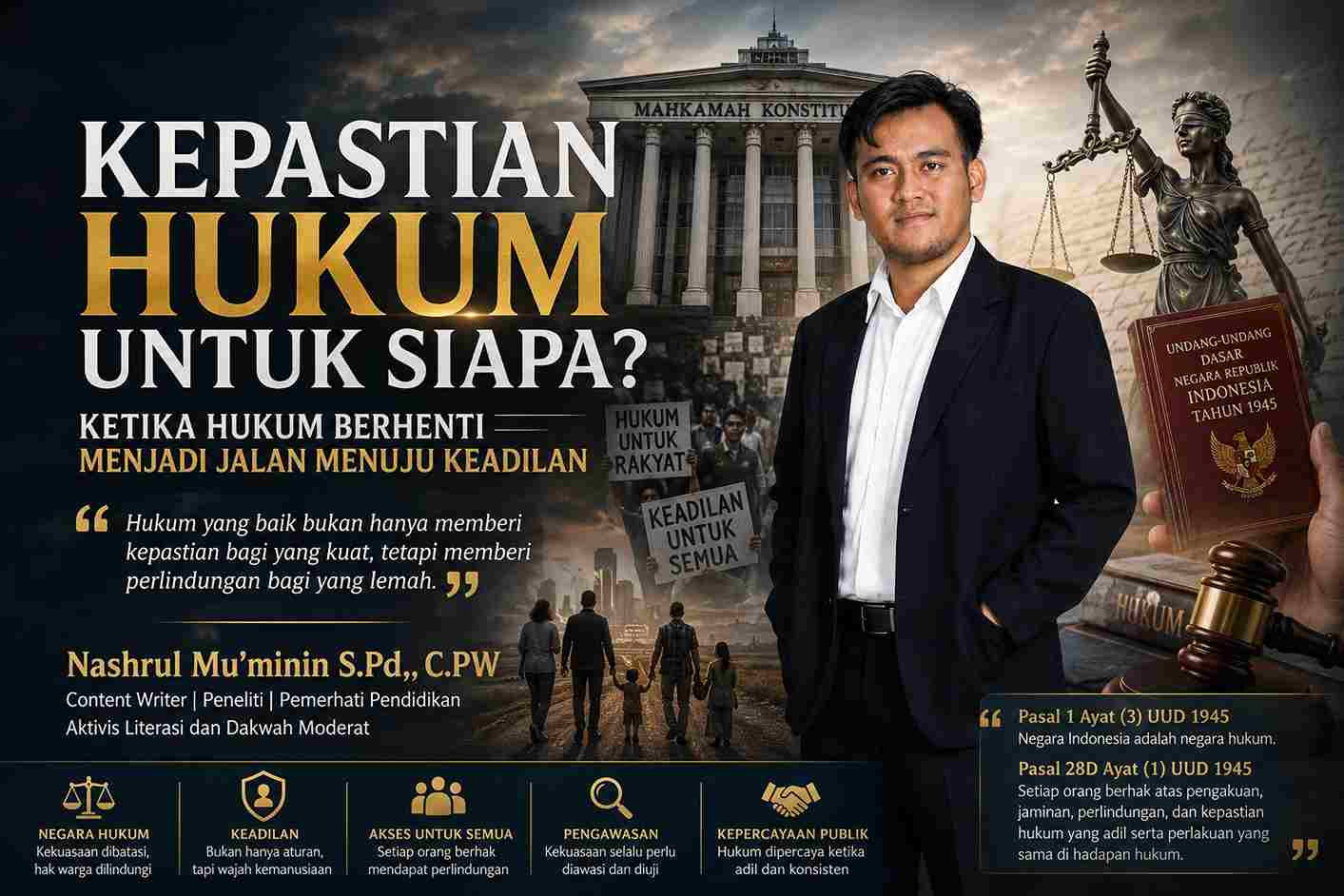 Kepastian Hukum untuk Siapa? Ketika Hukum Berhenti Menjadi Jalan Menuju Keadilan