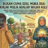 Bukan Cuma Soal Muka Dua: Kenapa Akhlak Mulia Adalah Wajah Asli Keimanan