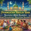 Peringatan Maulid Nabi, Meneladani Akhlak Rasulullah: Merajut Persaudaraan, Memuliakan Kamanusiaan