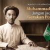 Wasiat KH Ahmad Dahlan: Muhammadiyah Jangan Jadi Gerakan Politik