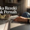 Ketika Rezeki Tidak Pernah Tidur
