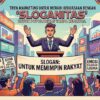 Sloganitas untuk Popularitas Tanpa Realitas