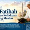 Al-Fatihah : Kompas Kehidupan Seorang Muslim
