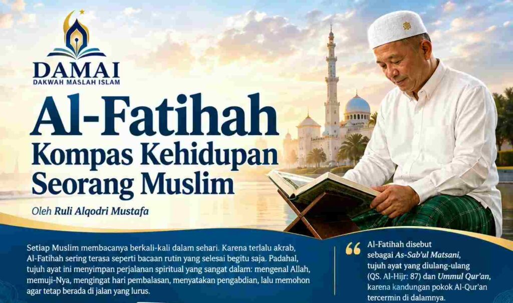Al-Fatihah : Kompas Kehidupan Seorang Muslim