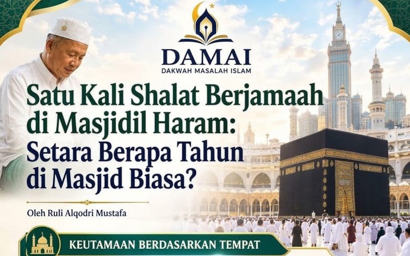 Satu Kali Shalat Berjamaah di Masjidil Haram: Setara Berapa Tahun di Masjid Biasa?