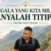 Segala yang Kita Miliki Hanyalah Titipan